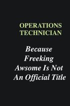 Operations Technician Because Freeking Awsome is Not An Official Title: Writing careers journals and notebook. A way towards enhancement