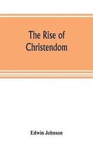 The rise of Christendom