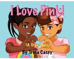 I Love Pink! (A Trans Tale)