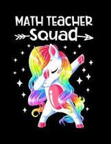 Math Teacher Squad: Dabbing Unicorn Notebook For Math Teachers 8.5 x11 Soft Cover Teachers Notebook