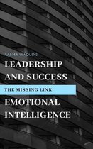 Leadership & success. The missing link: Emotional Intelligence