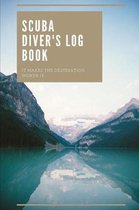 Scuba Diver's Log Book: Dive Log for Underwater Divers Safety and Personal Record Beginners and Experienced Diver, Diver Log Book and Notebook