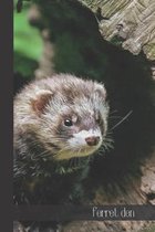 ferret den: small lined Ferret Notebook / Travel Journal to write in (6'' x 9'') 120 pages