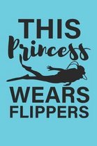 This Princess Wears Flippers Diver's