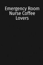 Emergency Room Nurse Coffee Lovers: Kick Start Your Morning with a Yearly Overview, Priorities, To-Do Lists, Notes & Reminders, & Some Coffee Quotes