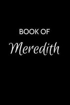 Book of Meredith: A Gratitude Journal Notebook for Women or Girls with the name Meredith - Beautiful Elegant Bold & Personalized - An Ap