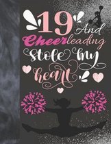19 And Cheerleading Stole My Heart: Sketchbook Activity Book Gift For Teen Cheer Squad Girls - Cheerleader Sketchpad To Draw And Sketch In
