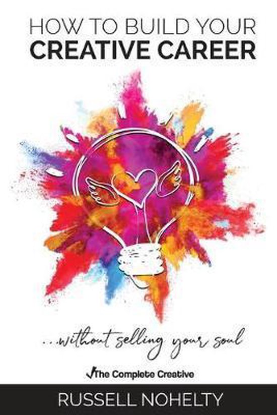 The Complete Creative- How to Build Your Creative Career - cover
