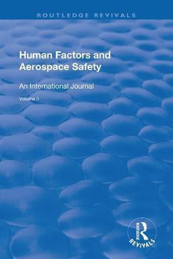 Routledge Revivals Human Factors and Aerospace Safety 9781138719903