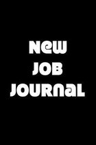 New Job Journal: 6 x 9 inch blank lined notebook to write all about your new career