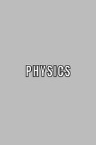 Physics: Student Subject Journal With Blank Lined Pages - COLLEGE RULED - Class Notebook