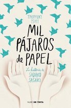 Mil pajaros de papel. La historia de Sadako Sasaki / One Thousand Paper Cranes