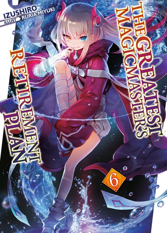 The Greatest Magicmaster's Retirement Plan 6 - The Greatest Magicmaster's Retirement Plan: Volume 6
