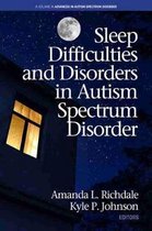 Advances in Autism Spectrum Disorder- Sleep Difficulties and Disorders in Autism Spectrum Disorder (hc)