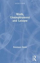 Work, Unemployment and Leisure