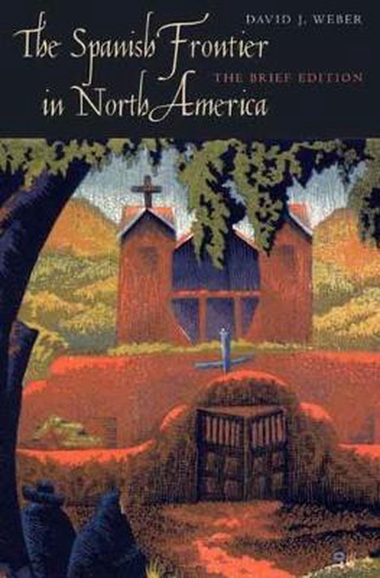 The Spanish Frontier in North America - The Brief Edition - cover