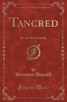 Tancred, Vol. 2 of 2