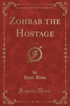 Zohrab the Hostage, Vol. 2 of 2 (Classic Reprint)