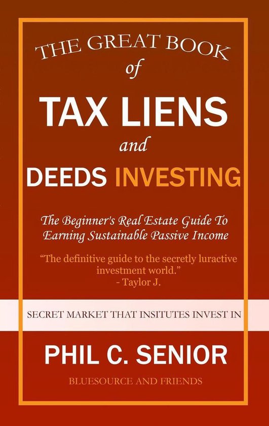 Your Great Book Of Tax Liens And Deeds Investing The Beginner's Real