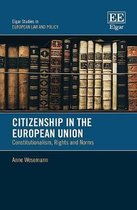 Citizenship in the European Union – Constitutionalism, Rights and Norms