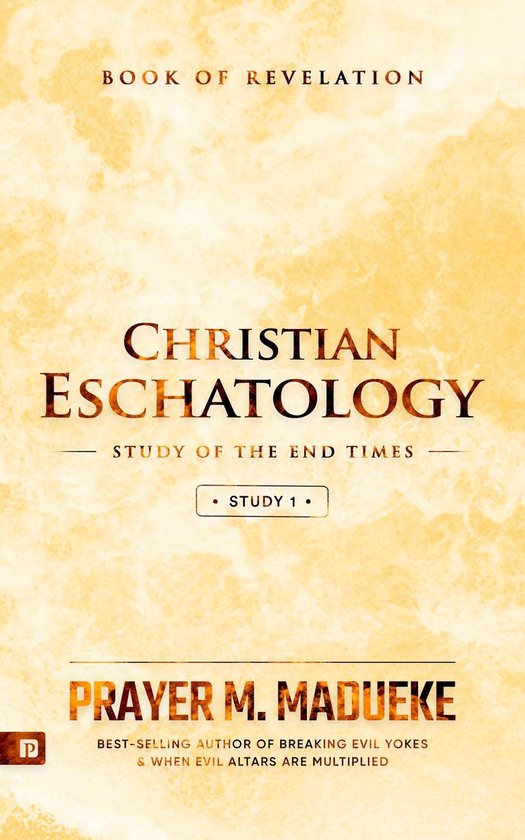 Christian Eschatology - Study 1: Book of Revelation (Study of the End ...