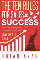 Sales Growth Series - The Ten Rules for Sales Success