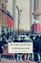 Pulpit & The Press In Reformation Italy