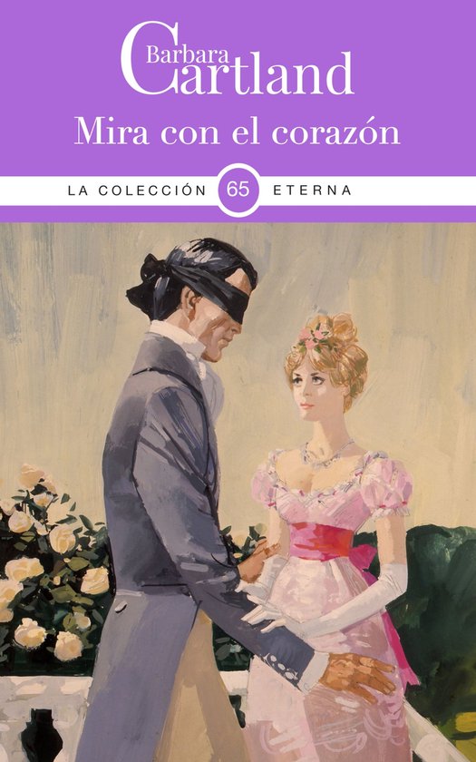 La Colección Eterna de Barbara Cartland 65 - 65. Mira Con e ... - cover