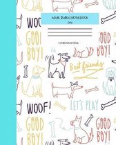 Wide Ruled Notebook Dog Composition Book