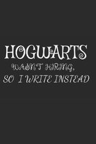 Hogwarts Wasn't Hiring, So I Write Instead