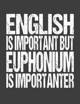 English Is Important But Euphonium Is Importanter