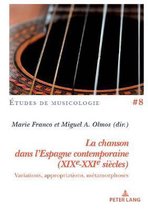 Études de Musicologie/Musicological Studies- La Chanson Dans l'Espagne Contemporaine (Xixe-Xxie Siècles)