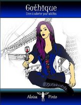 Gothique: Livre � colorier pour adultes - (Dark Fantasy Steampunk)