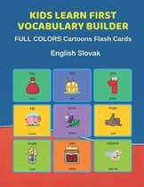 Kids Learn First Vocabulary Builder FULL COLORS Cartoons Flash Cards English Slovak: Easy Babies Basic frequency sight words dictionary COLORFUL pictu