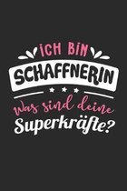 Ich Bin Schaffnerin Was Sind Deine Superkr�fte?: A5 Blanko - Notebook - Notizbuch - Taschenbuch - Journal - Tagebuch - Ein lustiges Geschenk f�r Freun