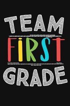 Team First Grade: Funny 1st Grade Teacher Gifts 1st First Day of School Blank Ruled 6x9 Notebook Back To School Writing Workbook Present