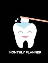 Dental Hygienist Monthly Planner: Daily / Weekly / Monthly planner Calendar and ToDo List Tracker