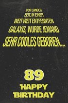 Vor langer Zeit, in einer weit weit entfernten Galaxis wurde jemand sehr cooles geboren...89 Happy Birthday: Liniertes Notizbuch I Gru�karte f�r den 8
