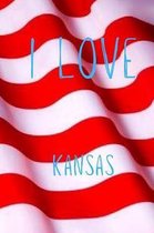 I Love Kansas: Funny Kansas Birthday Gift Journal / Notebook / Diary Quote (6 x 9 - 110 Blank Lined Pages)