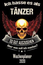 Ich hasse es als Tanzer so gut aus zu sehen aber was soll ich machen - Wochenplaner 2020