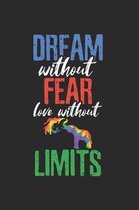 LGBT Dream without fear love Notebook