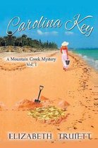 Carolina Key: A Mountain Creek Mystery Vol. 1