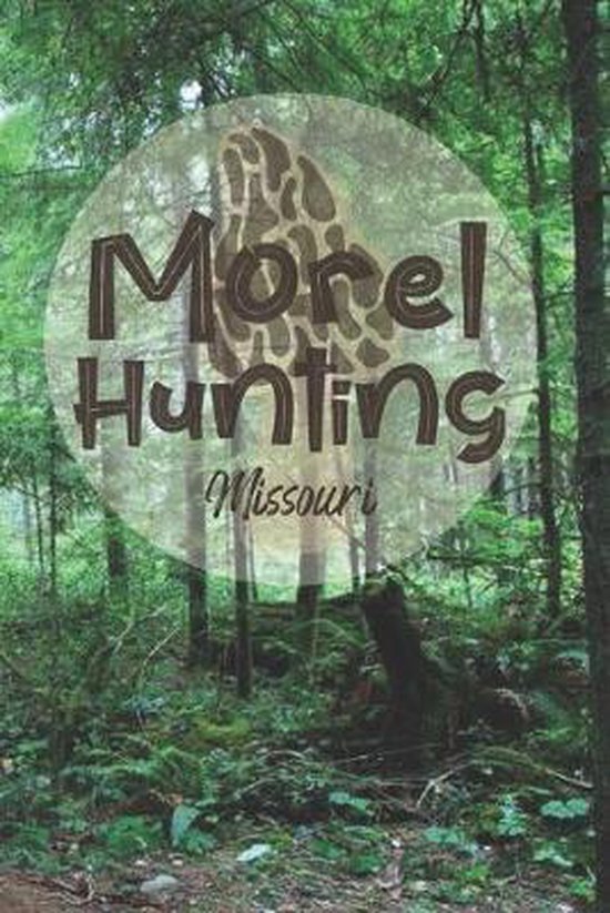 Morel Hunting Missouri, Wandering Trails 9781691541003 Boeken