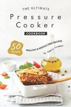 The Ultimate Pressure Cooker Cookbook