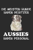Die meisten Hunde haben Besitzer Aussies haben Personal: Taschenkalender f�r Sept. 2019 bis Dezember 2020 A5 Terminplaner Wochenplaner Terminkalender