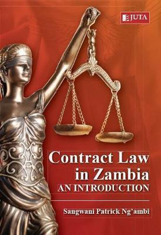 Contract Law in Zambia An Introduction, Sangwani Patrick Ng'Ambi