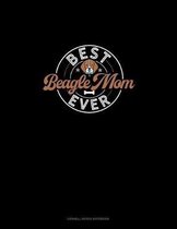 Best Beagle Mom Ever: Cornell Notes Notebook
