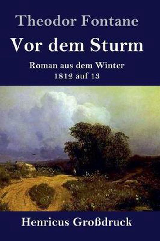 Fontane Vor Dem Sturm Vor dem Sturm (Großdruck), Theodor Fontane | 9783847827863 | Boeken | bol