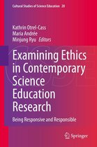Cultural Studies of Science Education 20 - Examining Ethics in Contemporary Science Education Research