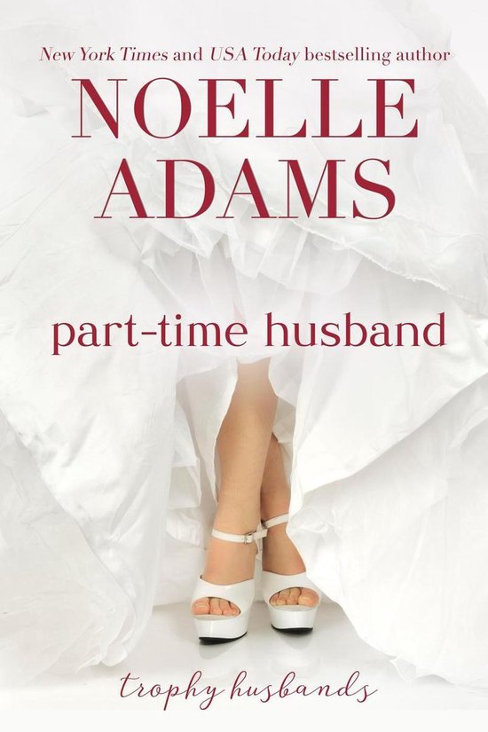 Trophy Husbands 1 PartTime Husband (ebook), Noelle Adams